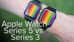 So sánh Apple Watch S5 Vs. Apple Watch S3: Xài đồ hịn hay đồ hơi hịn?
